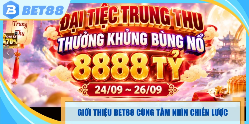 Giới thiệu Bet88 cùng tầm nhìn chiến lược